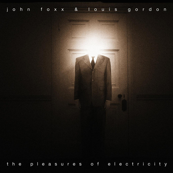 Foxx, John & Louis Gordon - The Pleasures Of Electricity