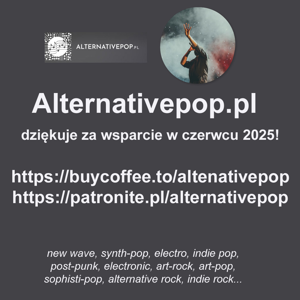 Dziękuję za wsparcie Alternativepop.pl w czerwcu!