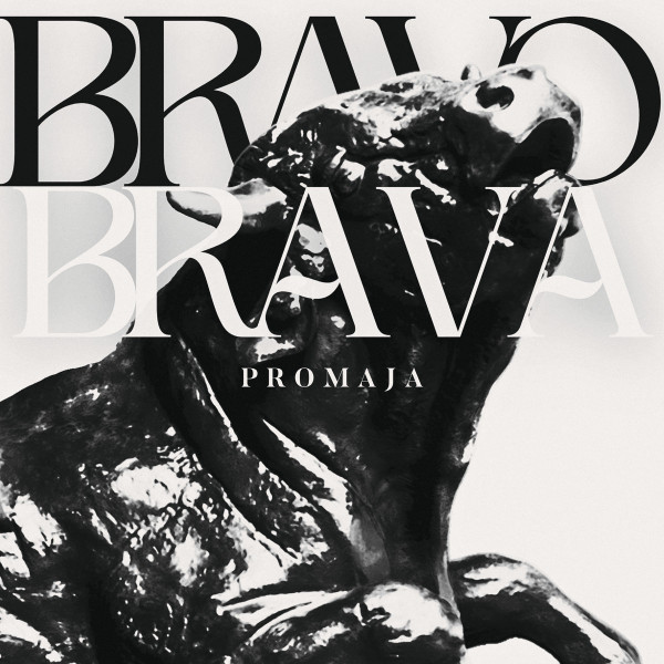 Promaja - Bravo Brava